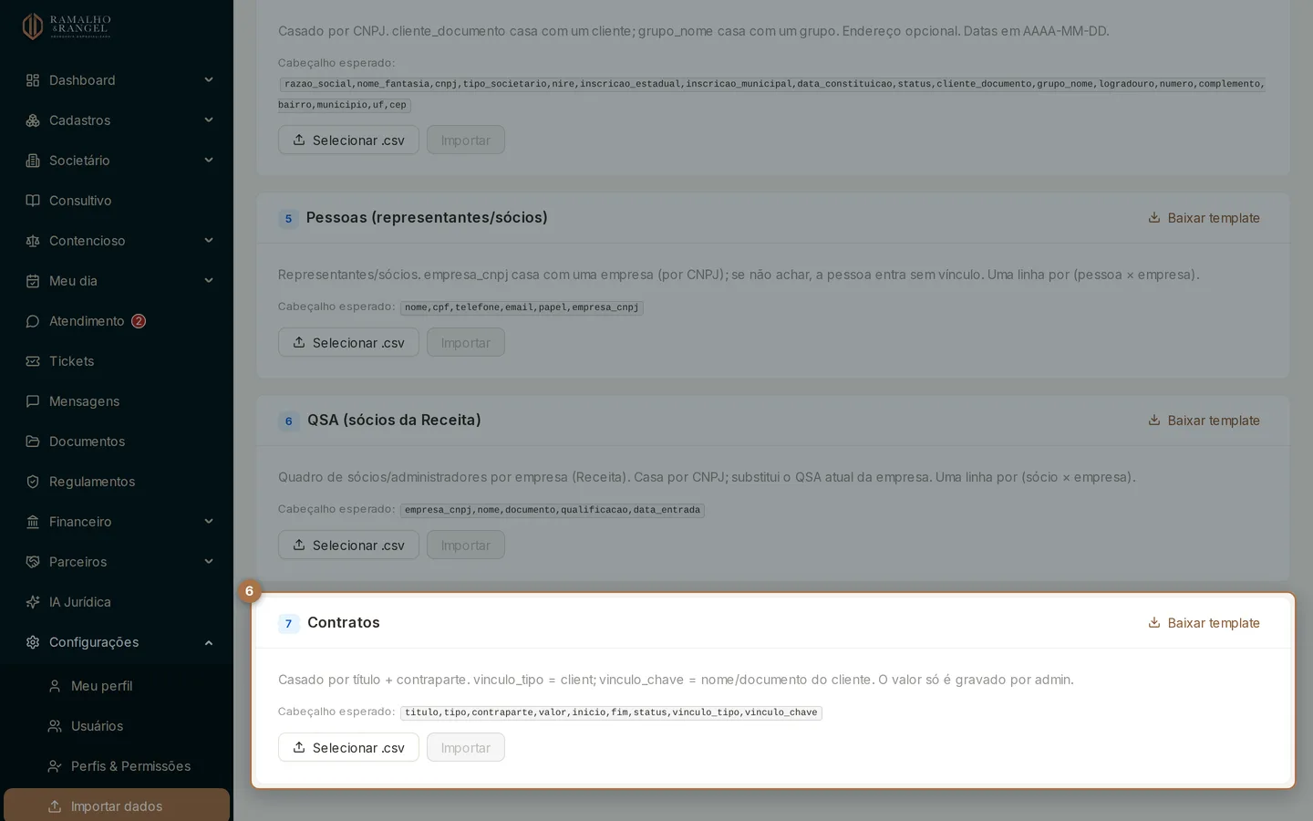 A carga termina nos contratos, que dependem do cliente já importado. Rodar o mesmo arquivo de novo atualiza os registros em vez de duplicar.